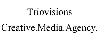 TRIOVISIONS CREATIVE.MEDIA.AGENCY.