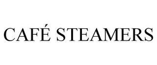 CAFÉ STEAMERS