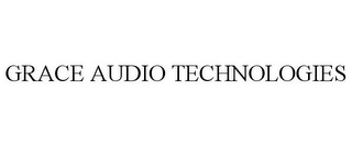 GRACE AUDIO TECHNOLOGIES