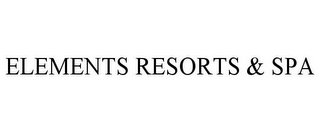 ELEMENTS RESORTS & SPA