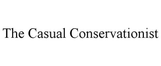 THE CASUAL CONSERVATIONIST