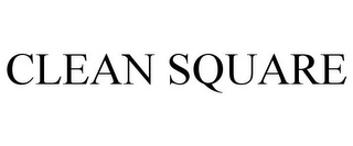 CLEAN SQUARE