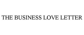 THE BUSINESS LOVE LETTER