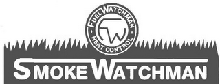 SMOKE WATCHMAN FW FUEL WATCHMAN HEAT CONTROL