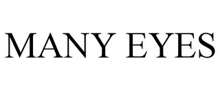 MANY EYES