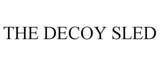 THE DECOY SLED