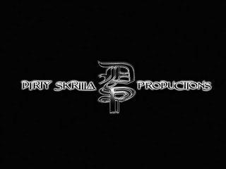 DSP DIRTY SKRILLA PRODUCTIONS