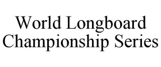 WORLD LONGBOARD CHAMPIONSHIP SERIES