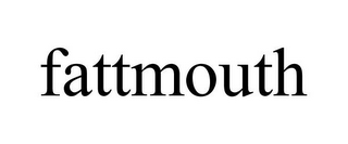 FATTMOUTH