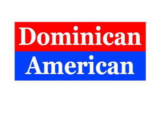 DOMINICAN AMERICAN