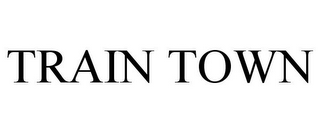 TRAIN TOWN