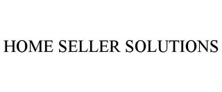 HOME SELLER SOLUTIONS