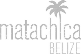 MATACHICA BELIZE