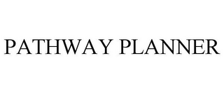 PATHWAY PLANNER