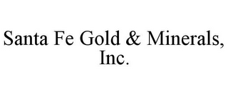 SANTA FE GOLD & MINERALS, INC.