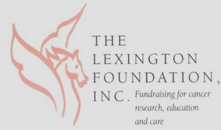 THE LEXINGTON FOUNDATION, INC. FUNDRAISING FOR CANCER RESEARCH, EDUCATION AND CARE