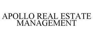 APOLLO REAL ESTATE MANAGEMENT