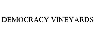 DEMOCRACY VINEYARDS