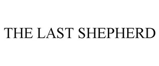 THE LAST SHEPHERD