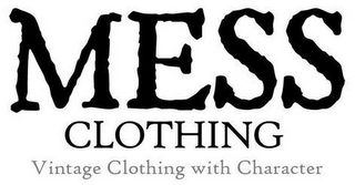 MESS CLOTHING VINTAGE CLOTHING WITH CHARACTER