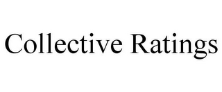 COLLECTIVE RATINGS