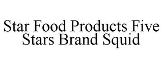 STAR FOOD PRODUCTS FIVE STARS BRAND SQUID