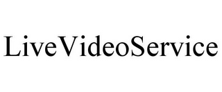 LIVEVIDEOSERVICE