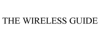 THE WIRELESS GUIDE