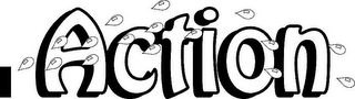 ACTION