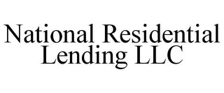 NATIONAL RESIDENTIAL LENDING LLC