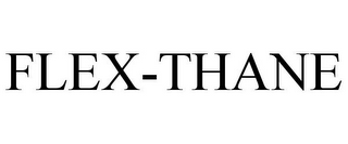 FLEX-THANE
