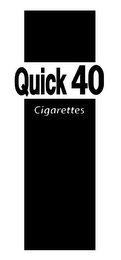 QUICK 40 CIGARETTES