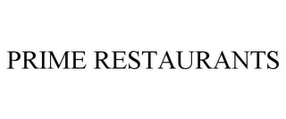 PRIME RESTAURANTS