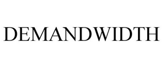 DEMANDWIDTH