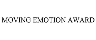 MOVING EMOTION AWARD