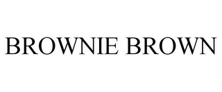 BROWNIE BROWN