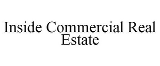 INSIDE COMMERCIAL REAL ESTATE
