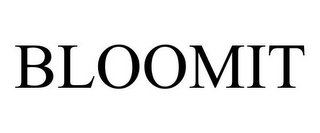 BLOOMIT