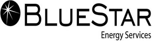 BLUESTAR ENERGY SERVICES