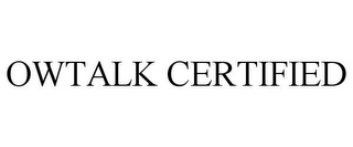 OWTALK CERTIFIED