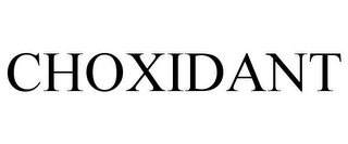 CHOXIDANT