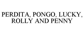 PERDITA, PONGO, LUCKY, ROLLY AND PENNY