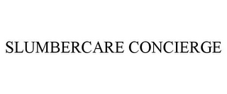 SLUMBERCARE CONCIERGE