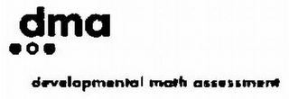 DMA DEVELOPMENTAL MATH ASSESSMENT