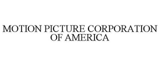 MOTION PICTURE CORPORATION OF AMERICA