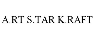 A.RT S.TAR K.RAFT