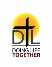 DTL DOING LIFE TOGETHER