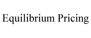 EQUILIBRIUM PRICING