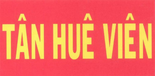 TÂN HUÊ VIÊN