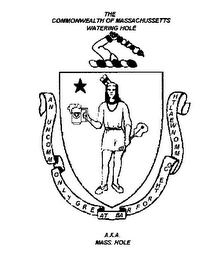 THE COMMONWEALTH OF MASSACHUSSETTS WATERING HOLE A.K.A. MASS. HOLE AN UNCOMMONLY GREAT BAR FOR THE COMMONWEALTH